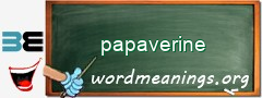 WordMeaning blackboard for papaverine